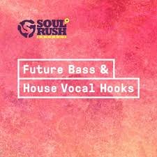 Future Bass and House Vocal Hooks