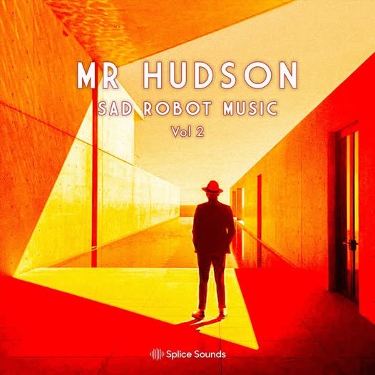 Splice Sounds Mr Hudson Sad Robot Music Vol 2