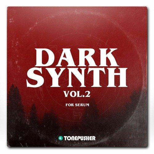 Tonepusher Darksynth Volume 2